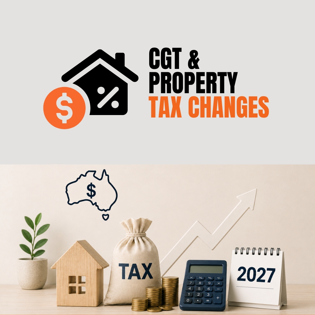New CGT and Negative Gearing Changes Are Now Law: Who Is Affected and When?