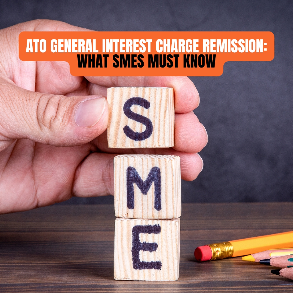 ATO General Interest Charge Remission: What SMEs Must Know
