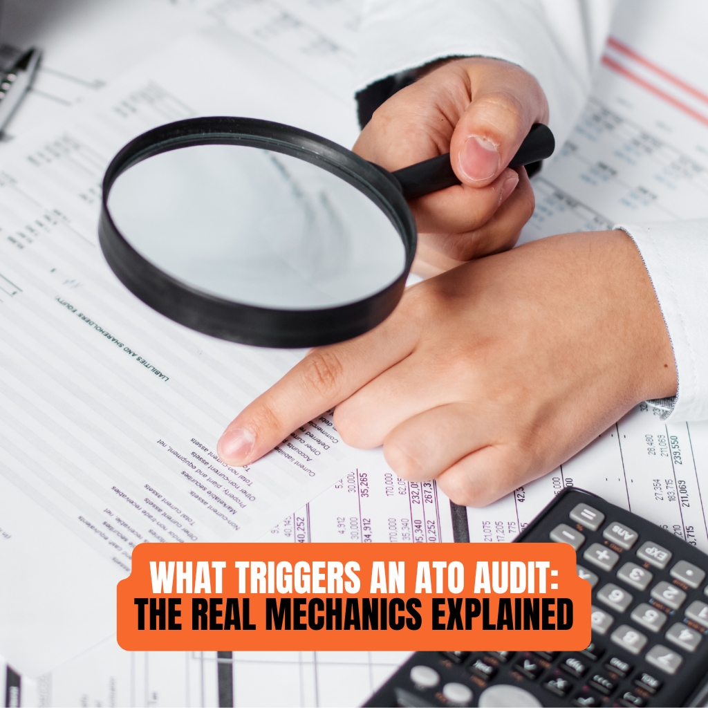 What Triggers an ATO Audit: The Real Mechanics Explained